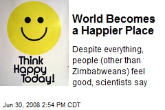 World Becomes a Happier Place
