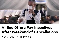 Airline Offers Pay Incentives After Weekend of Cancellations