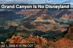 Grand Canyon Is No Disneyland