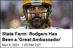 State Farm: Rodgers Has Been a &#39;Great Ambassador&#39;