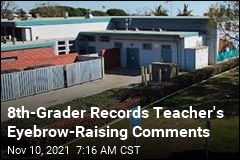 8th-Grader Records Teacher&#39;s Eyebrow-Raising Comments