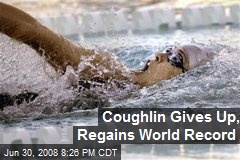 Coughlin Gives Up, Regains World Record