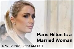 Paris Hilton Is a Married Woman