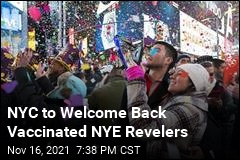 NYC to Welcome Back Vaccinated NYE Revelers
