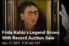 Frida Kahlo&#39;s Legend Grows With Record Auction Sale