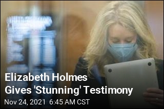 Elizabeth Holmes Gives &#39;Stunning&#39; Testimony