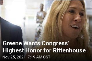 Greene Wants Congress&#39; Highest Honor for Rittenhouse