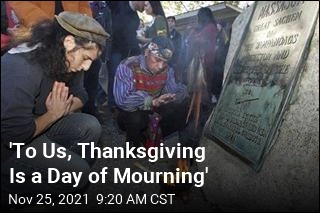 &#39;To Us, Thanksgiving Is a Day of Mourning&#39;