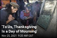 &#39;To Us, Thanksgiving Is a Day of Mourning&#39;