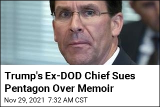 Trump&#39;s Ex-DOD Chief Sues Pentagon Over Memoir