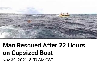 After Boat Capsized, He Spent 22 Hours in Open Sea