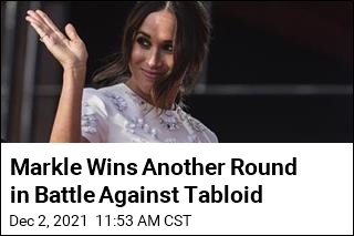 Markle Wins Another Round in Battle Against Tabloid