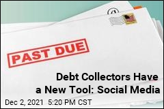 Debt Collectors Have a New Tool: Social Media