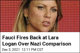 Fauci Fires Back at Lara Logan Over Nazi Comparison