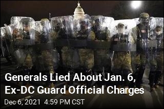 Former Guard Official Disputes Generals&#39; Claims About Jan. 6