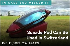 Suicide Capsule Can Be Used in Switzerland