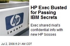 HP Exec Busted for Passing IBM Secrets