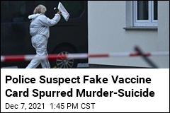 Police Suspect Fake Vaccine Card Spurred Murder-Suicide