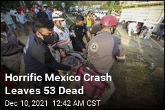 53 Migrants Dead in Horrific Truck Crash