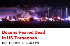At Least 50 Feared Dead in Kentucky Tornadoes