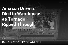 Amazon Drivers Died in Warehouse as Tornado Ripped Through