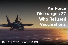 Air Force Discharges 27 Who Refused Vaccinations
