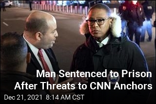 Man Sentenced to Prison After Threats to CNN Anchors