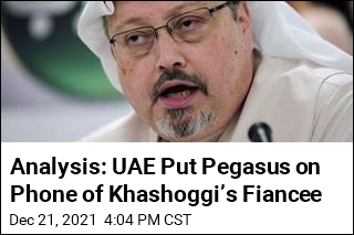 Analysis: UAE Put Pegasus on Phone of Khashoggi&rsquo;s Fiancee