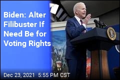 Biden Would Circumvent Filibuster for Voting Rights