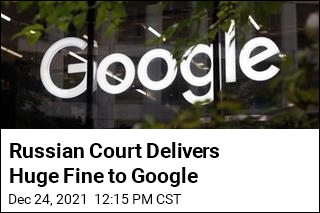 Russian Court Delivers Huge Fine to Google