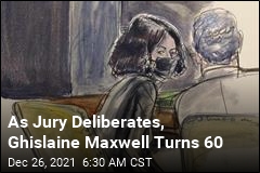 Ghislaine Maxwell Turns 60 As She Awaits Verdict