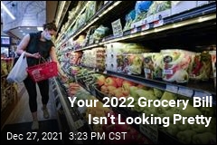 Your 2022 Grocery Bill Isn&#39;t Looking Pretty
