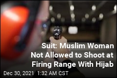 Suit: Muslim Woman Not Allowed to Shoot at Firing Range With Hijab