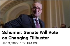 Schumer: Senate Will Vote on Changing Filibuster