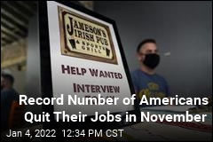 Record Number of Americans Quit Their Jobs in November