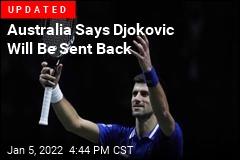 Djokovic Is Having Trouble Getting Into Australia