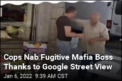 Using Google Street View, Cops Nab Fugitive Mafia Boss