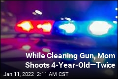 Mom Shoots Her 4-Year-Old, Twice, While Cleaning Gun