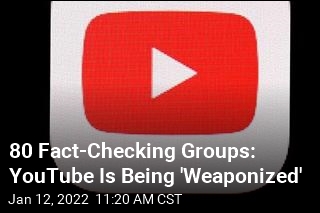 80 Factchecking Groups Call Out YouTube