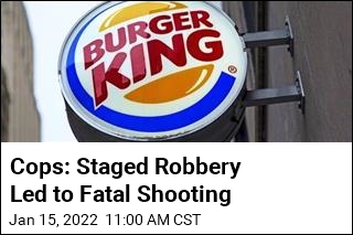 Fatal Burger King Robbery Takes Unexpected Turn
