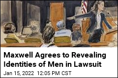 Maxwell Agrees to Revealing Identities of Men in Lawsuit