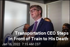 Transportation CEO Steps In Front of Train to His Death