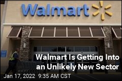 Walmart Is Getting Into an Unlikely New Sector