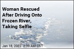 Woman Drives Onto Frozen River, Takes Selfie, Has to Be Rescued