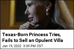 Texas-Born Princess Struggles to Offload an Opulent Villa