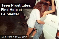 Teen Prostitutes Find Help at LA Shelter