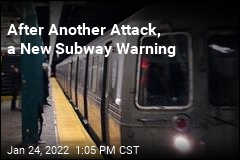 After Another Attack, a New Subway Warning