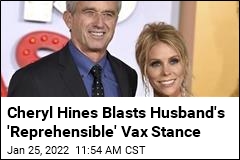 Cheryl Hines Blasts Husband&#39;s &#39;Reprehensible&#39; Vax Stance