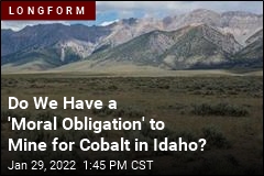 China Is Snatching Up Cobalt. That&#39;s Where Idaho Comes In