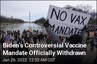 Biden Withdraws His Controversial Vaccine Mandate